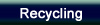 Recycling